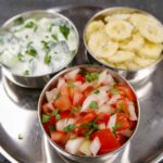 3 Easy Indian accompaniments - Raita, Banana Sambal, Onion & Tomato Salad.